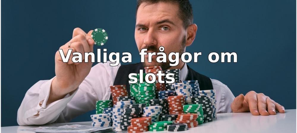 vanliga frågor om Slots